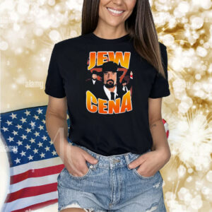 Jew Cena Shirt