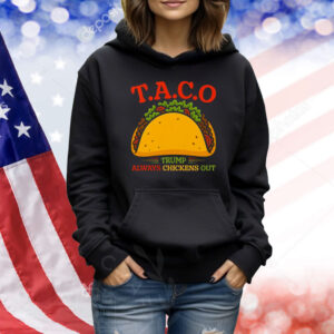 T.A.C.O Trump Always Chickens Out Shirt