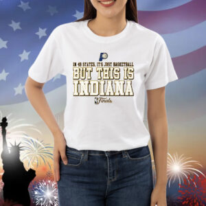 Caitlin Clark In 49 States It’s Just Basketball But This Is Indiana Shirt
