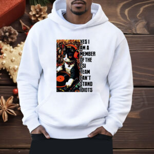 Cat DJ Yes I Am A Member Of The CSI Shirt