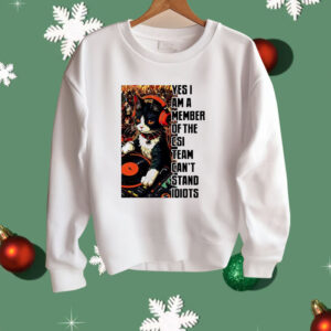 Cat DJ Yes I Am A Member Of The CSI Shirt