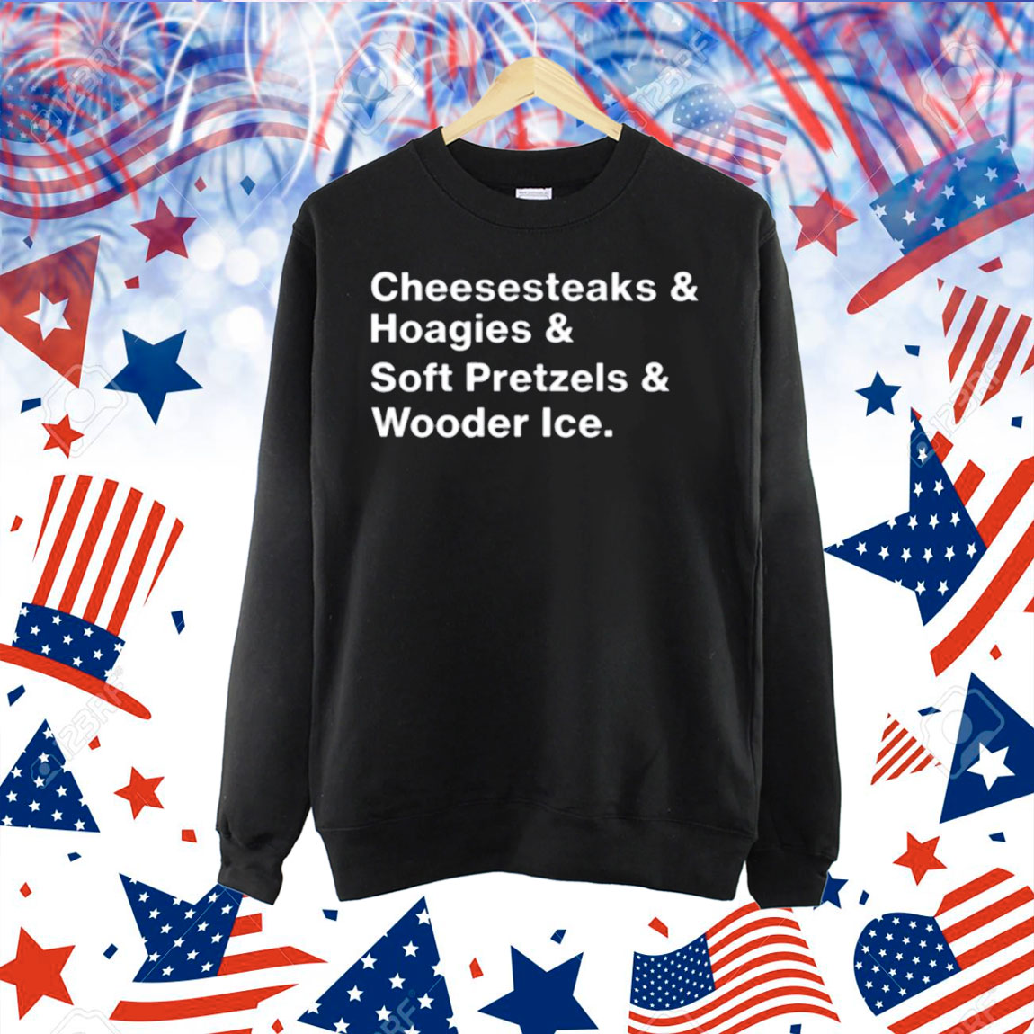 Cheesesteaks & Hoagies & Soft Pretzels & Wooder Ice Shirt