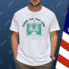 Come As You Are Psalm 122 1 Shirt