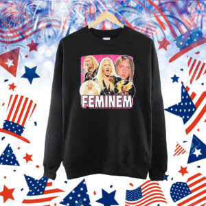 Eminem Feminem Feminine Shirt