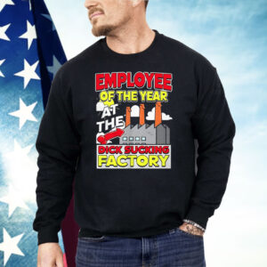 Employee Of The Year At The Dick Sucking Factory Shirt