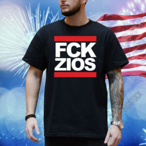 Fcknzs Fck Zios Shirt