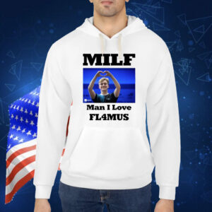 Gamerlegion’Dan Milf Man I Love Fl4mus Shirt