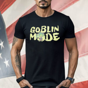 Goblin Mode Drink Coffee Shirt
