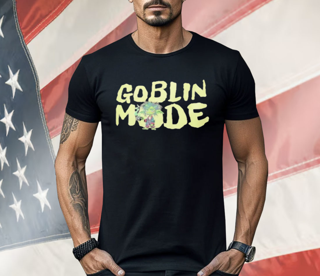 Goblin Mode Drink Coffee Shirt