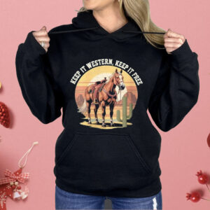 Horse Keep It Western Keep It Free Shirt