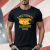 Hot Dog Emotional Support Dog You Can Do It Shirt