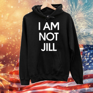 I Am Not Jill T-Shirt