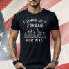 I Stand With Zohran Mamdani for NYC Shirt