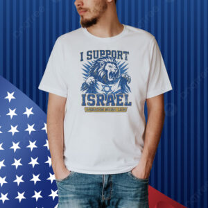 I Support Israel Operation Rising Lion Flag Shirt