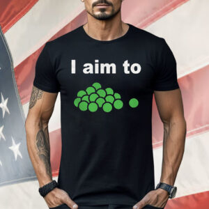 I Aim To Peas Shirt
