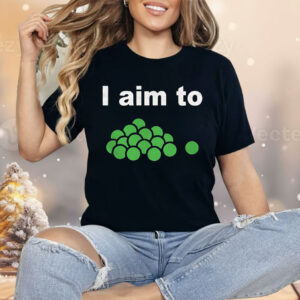 I Aim To Peas Shirt