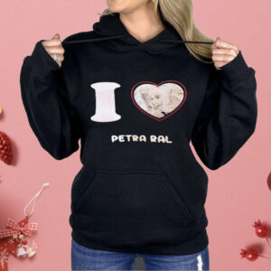 I love Petra Ral Shirt