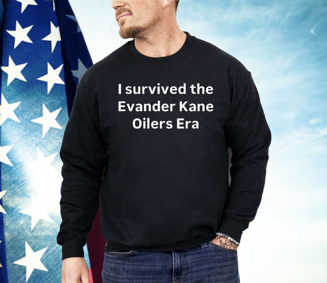 I Survived The Evander Kane Oilers Era Shirt