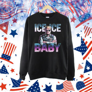 Ice Ice Baby Funny Trump Shirt