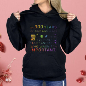 In 900 Years Of Time And Space Shirt