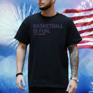 Lucy Olsen Basketball Is Fun Shirt