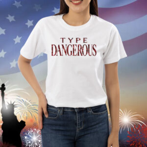 Mariah Carey Type Dangerous Shirt