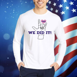 Microdots Fkr T We Did It Shirt