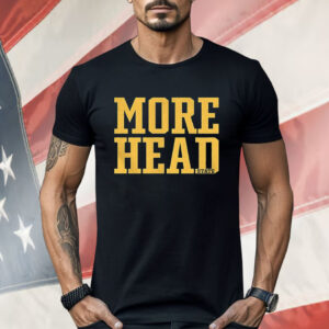 More Head State Shirt