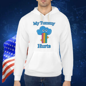 My Tummy Hurts Cloud Shirt
