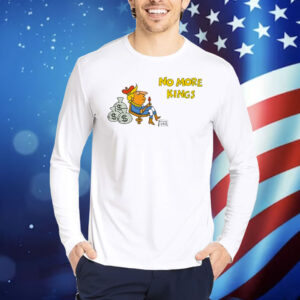 No More Kings Schoolhouse Rock Shirt
