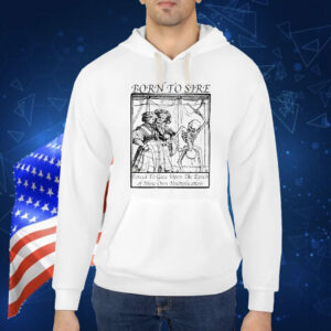 Official Born To Sire Forced To Gaze Upon The Epoch Of Mine Own Multiplication Skeleton Shirt