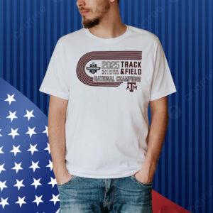Official Texas A&M Aggies Champion 2025 NCAA Men’s Outdoor Track And Field National Champions Shirt