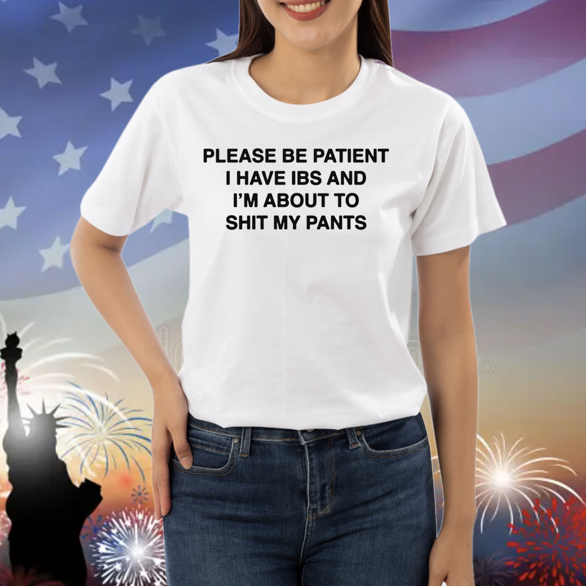 Please Be Patient I Have IBS And I'm About To Shit My Pants Shirt