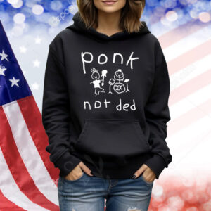 Ponk Not Ded Shirt