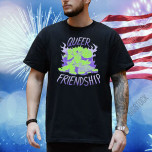 Queer Friendship Shirt