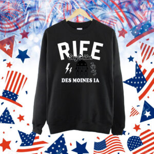 Rife Stay Golden Des Moines Ia 2025 Shirt