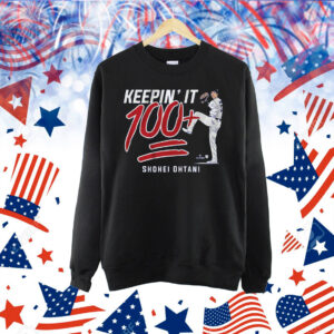 Shohei Ohtani: Keepin' It 100+ Shirt