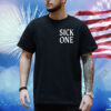 Sick One Some Are Sicker Than Others Shirt