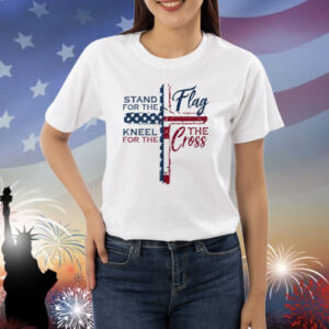 Stand For The Flag Kneel For The Cross Shirt