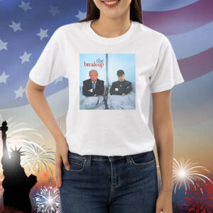 The Break Up Trump And Elon Musk Shirt