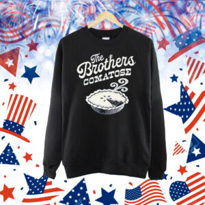 The Brothers Comatose Hot Pie Shirt