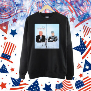 Trump And Elon Musk The Break Up Shirt