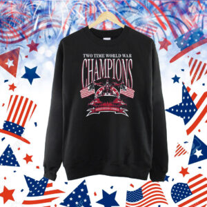 Two Time World War Champions Shirt