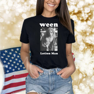 Ween Lotion Man Shirt
