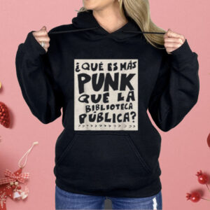 What's More Punk Than The Public Library Funny Book Lover Shirt