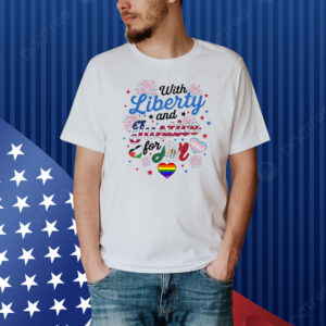 With Liberty And Justice For All LGBT Shirt