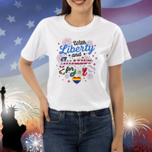 With Liberty And Justice For All LGBT Shirt