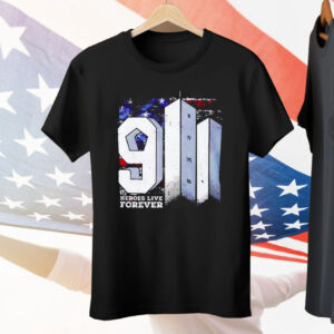 9 11 Heroes Live Forever Tee Shirt