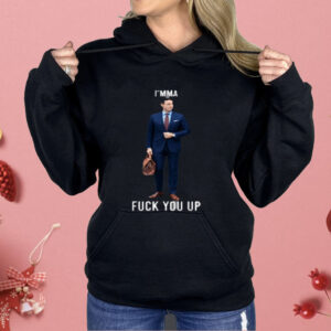 Aidan Kearney I'mma Fuck You Up Shirt