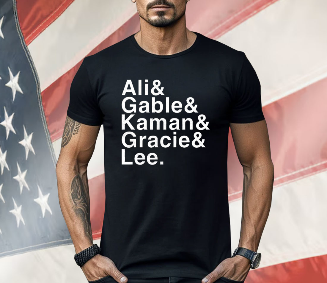 Ali Gable Kaman Gracie Lee Shirt